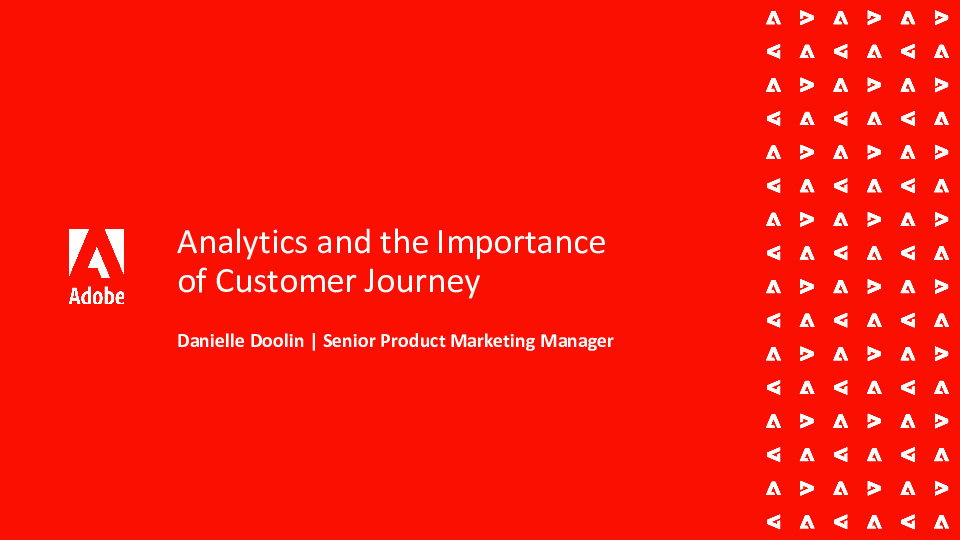 Adobe Systems Inc. Presentation Slides: Analytics and the Importance of Customer Journey thumbnail